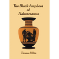 The Black Amphora of Halicarnassus: A novel by Thomas Filbin