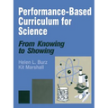 Performance-Based Curriculum for Science: From Knowing to Showing