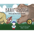 Brave Enough: Atlan and the Farm Animals
