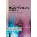 Mass Protests in Iran: From Resistance to Overthrow