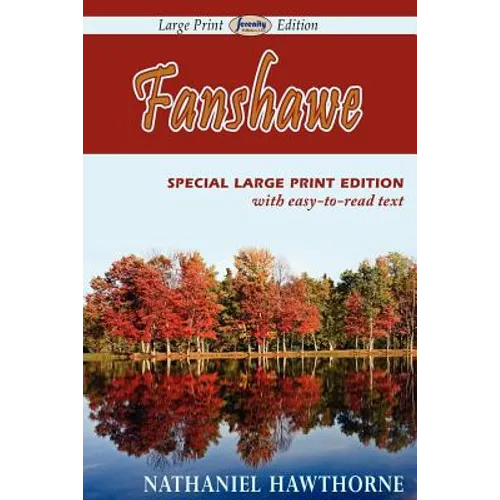 Fanshawe (Large Print Edition)