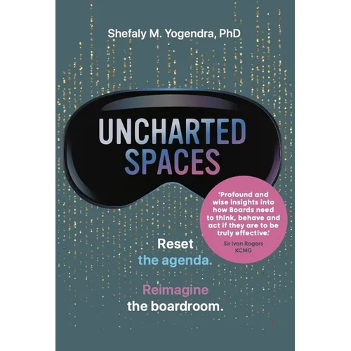Uncharted Spaces: Reset the Agenda. Reimagine the Boardroom.