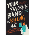 Your Favorite Band is Killing Me