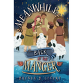 Meanwhile, Back at the Manger