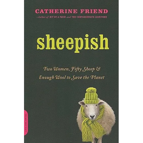 Sheepish: Two Women, Fifty Sheep, and Enough Wool to Save the Planet
