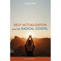 Self-Actualization and the Radical Gospel: Second Edition