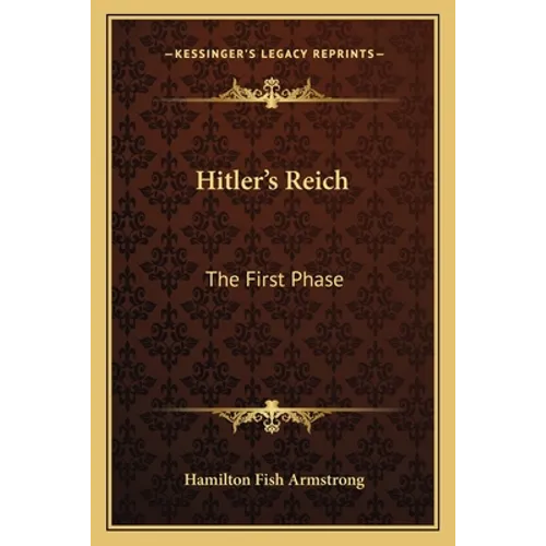 Hitler's Reich: The First Phase