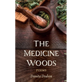 The Medicine Woods: Poems