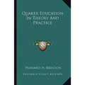 Quaker Education In Theory And Practice