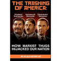 THE TRASHING OF AMERICA; How Marxist Thugs HIjacked our Nation: How Marxist Thugs Hijacked Our Nation