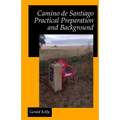 Camino de Santiago - Practical Preparation and Background