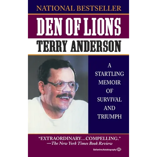 Den of Lions: A Startling Memoir of Survival and Triumph