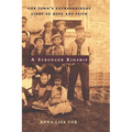 A Stronger Kinship: One Town's Extraordinary Story of Hope and Faith