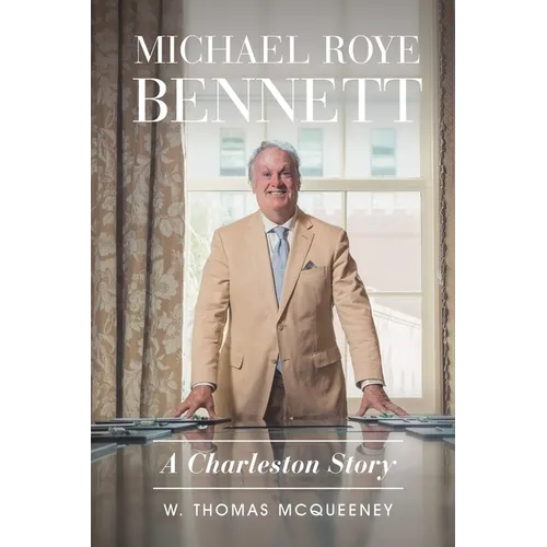 Michael Roye Bennett: A Charleston Story
