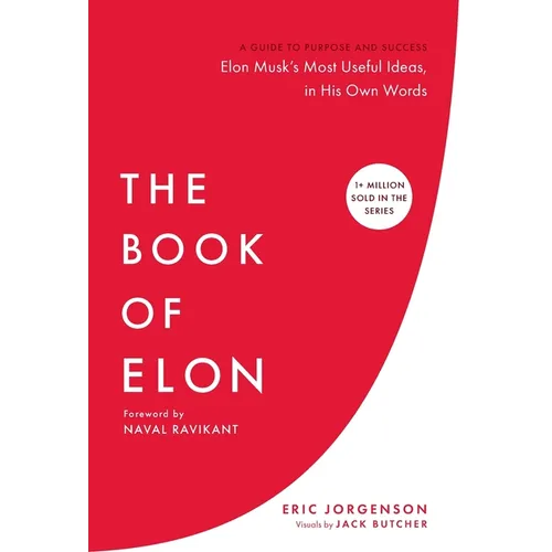 The Book of Elon: A Guide to Purpose and Success
