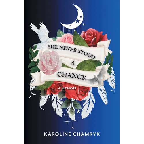 She Never Stood a Chance: A Memoir