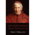 John Henry Newman: Spiritual Director 1845-1890