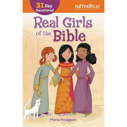 The Real Girls of the Bible: A 31-Day Devotional (Enlarged)