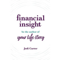 Financial Insight: Be the Author of Your Life Story