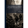 War Journal of Franz Halder, Volume I, Part 2
