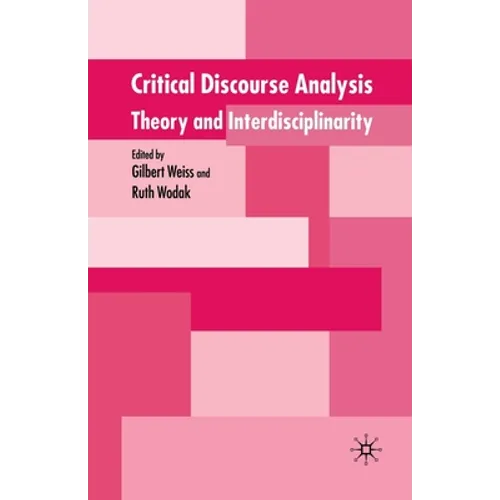 Critical Discourse Analysis: Theory and Interdisciplinarity