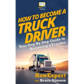 How to Become a Truck Driver
