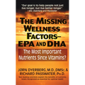 The Missing Wellness Factors: EPA and Dha: The Most Important Nutrients Since Vitamins?