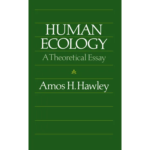 Human Ecology: A Theoretical Essay