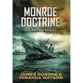 Monroe Doctrine: A Post-War Novel