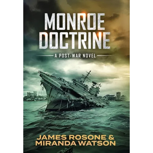 Monroe Doctrine: A Post-War Novel