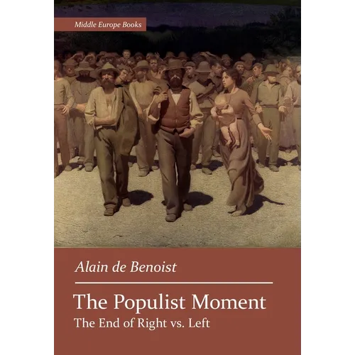 The Populist Moment: The End of Right vs. Left