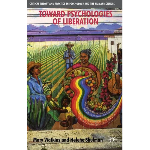 Toward Psychologies of Liberation