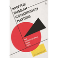 Why the Russian Constitution Matters: The Constitutional Dark Arts