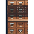 A Book of Carnegie Libraries