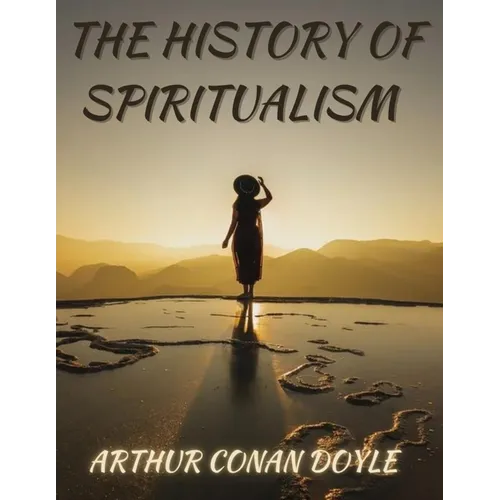 The History of Spiritualism