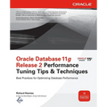 Oracle Database 11g Release 2 Performance Tuning Tips & Techniques