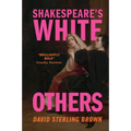 Shakespeare's White Others