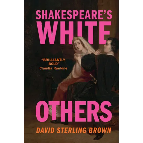 Shakespeare's White Others