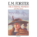The Eternal Moment: And Other Stories