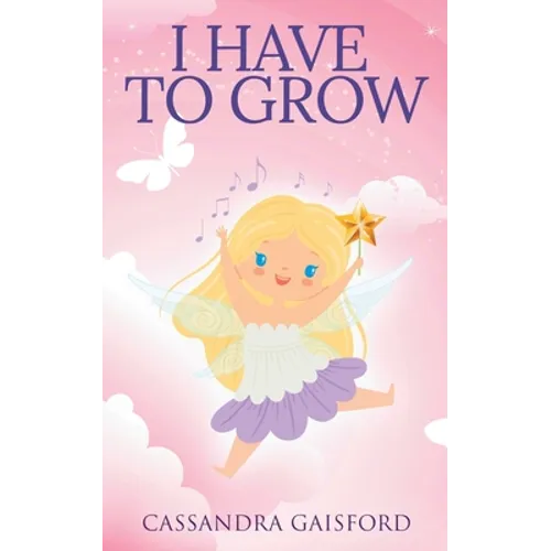 I Have to Grow