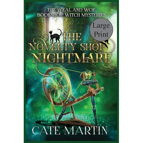 The Novelty Shop Nightmare: A Weal & Woe Bookshop Witch Mystery