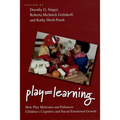 Play = Learning: How Play Motivates and Enhances Children's Cognitive and Social-Emotional Growth