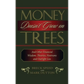 Money Doesn't Grow on Trees
