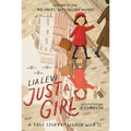 Just a Girl: A True Story of World War II