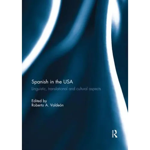 Spanish in the USA: Linguistic, translational and cultural aspects