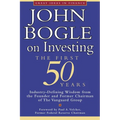 John Bogle on Investing: The First 50 Years
