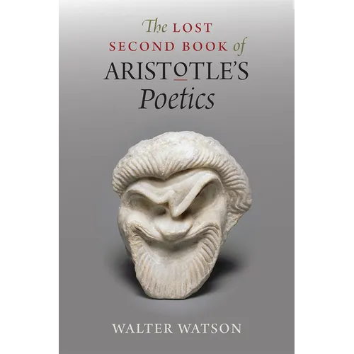 The Lost Second Book of Aristotle's Poetics