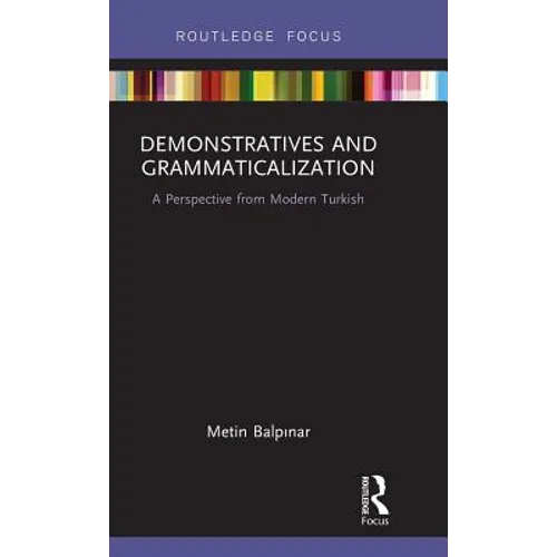 Demonstratives and Grammaticalization: A Perspective from Modern Turkish