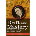 Drift and Mastery: An Attempt to Diagnose the Current Unrest