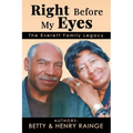 Right Before My Eyes: The Everett Family Legacy